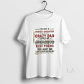 Original Im Not A Perfect Daughter But My Crazy Dad Loves Me And That Is T-Shirts, Hoodie, Sweatshirt | RetroVerseTees.com