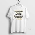 Original Im Not Mean Im Just Honest The Truth Hurts Here Take A Band Aid T-Shirts, Hoodie, Sweatshirt | RetroVerseTees.com