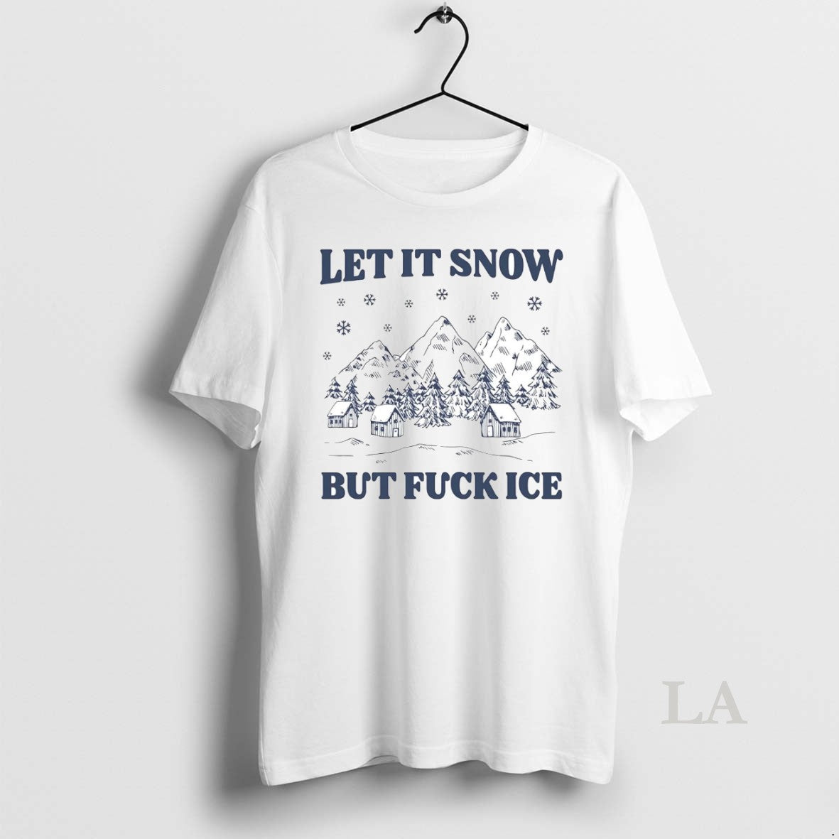 Original Let It Snow But Fuck Ice T-Shirts, Hoodie, Sweatshirt | RetroVerseTees.com