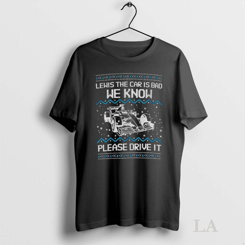 Original Lewis The Car Is Bad We Know Please Drive It Merry Christmas