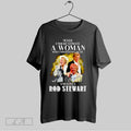 Original Never Underestimate A Woman Who Understands Music And Loves Rod Stewart