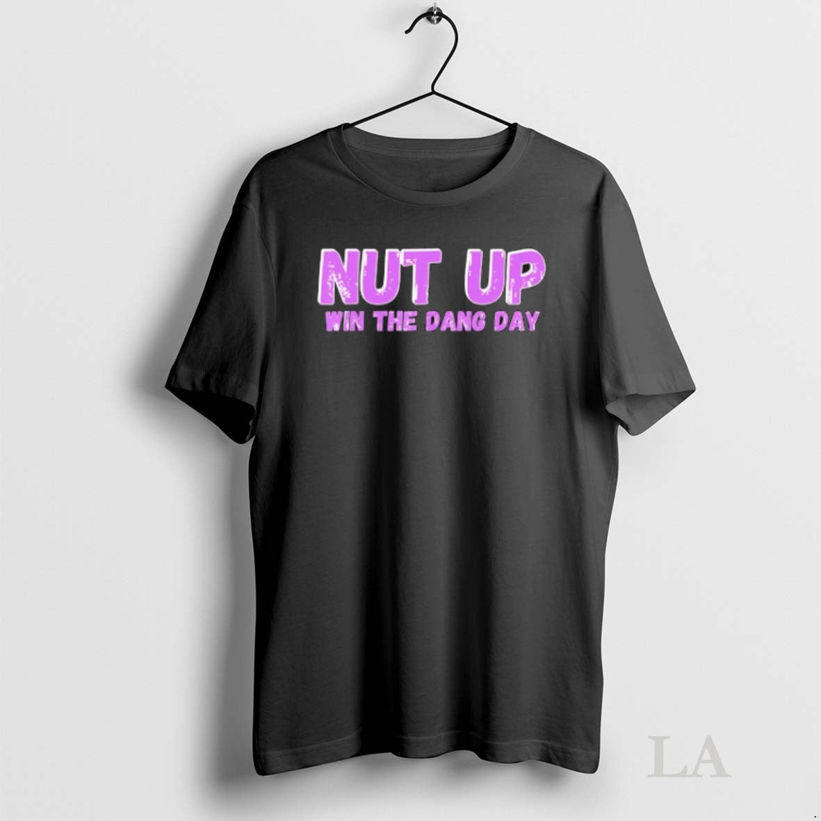 Original Nut Up And Win The Dang Day