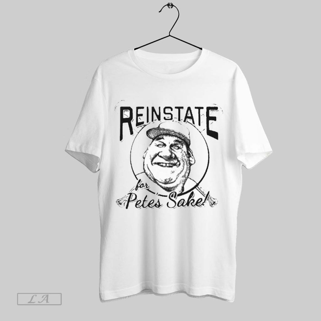 Original Pete Rose Reinstate For Petes Sake