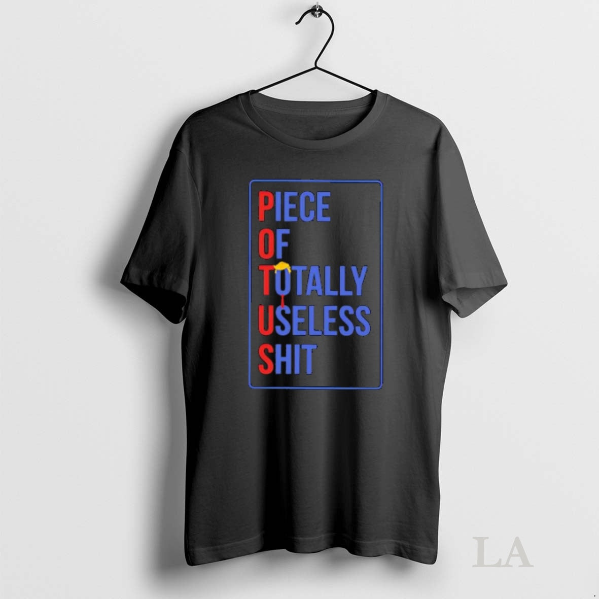 Original Potus Piece Of Totally Useless Shit Trump