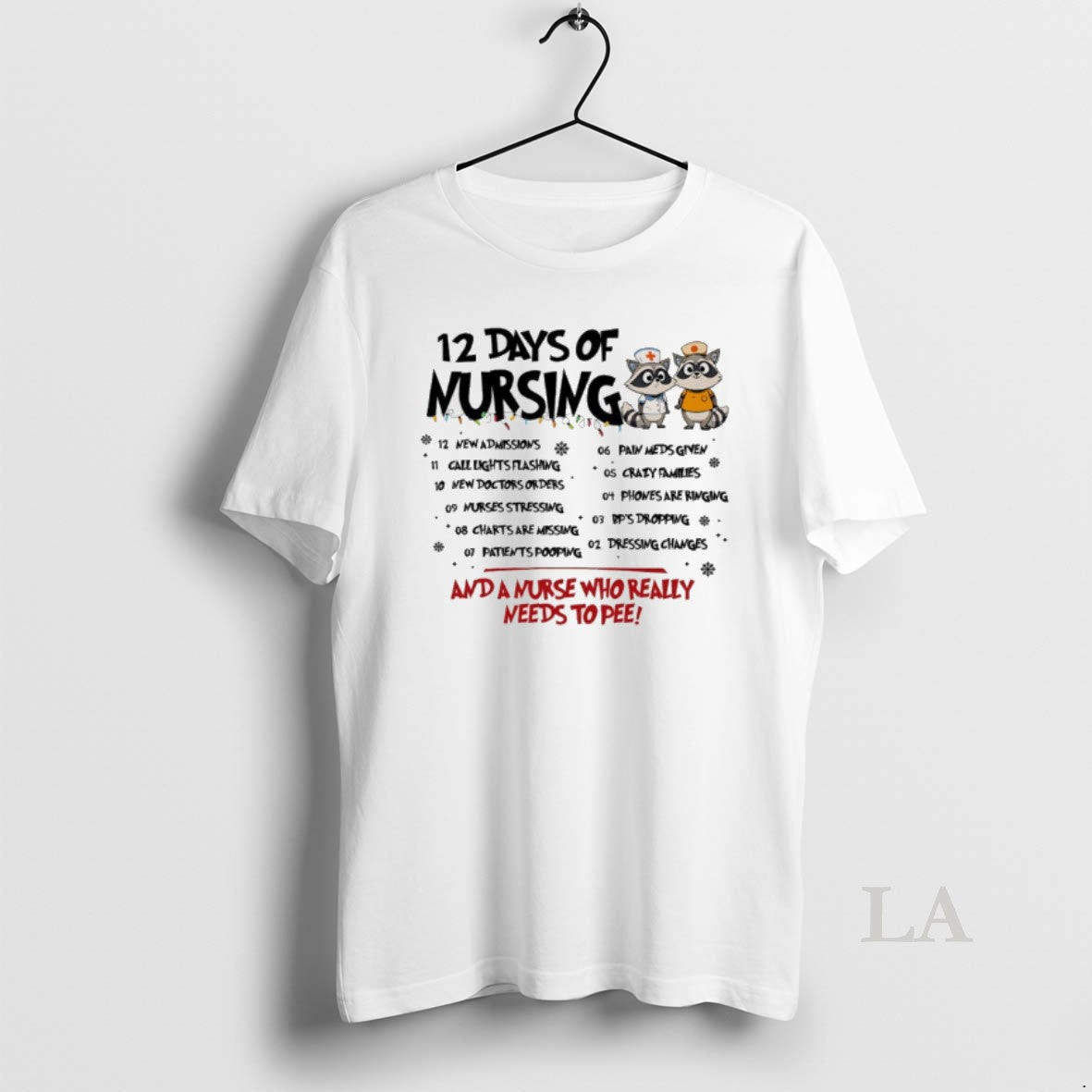Original Raccoon 12 Days Of Nursing And A Nurse Who Really Needs To Pee T-Shirts, Hoodie, Sweatshirt | RetroVerseTees.com