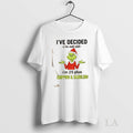 Original Resger Grinch Ive Decided Im Not Old Im 25 Plus Shipping And Handling