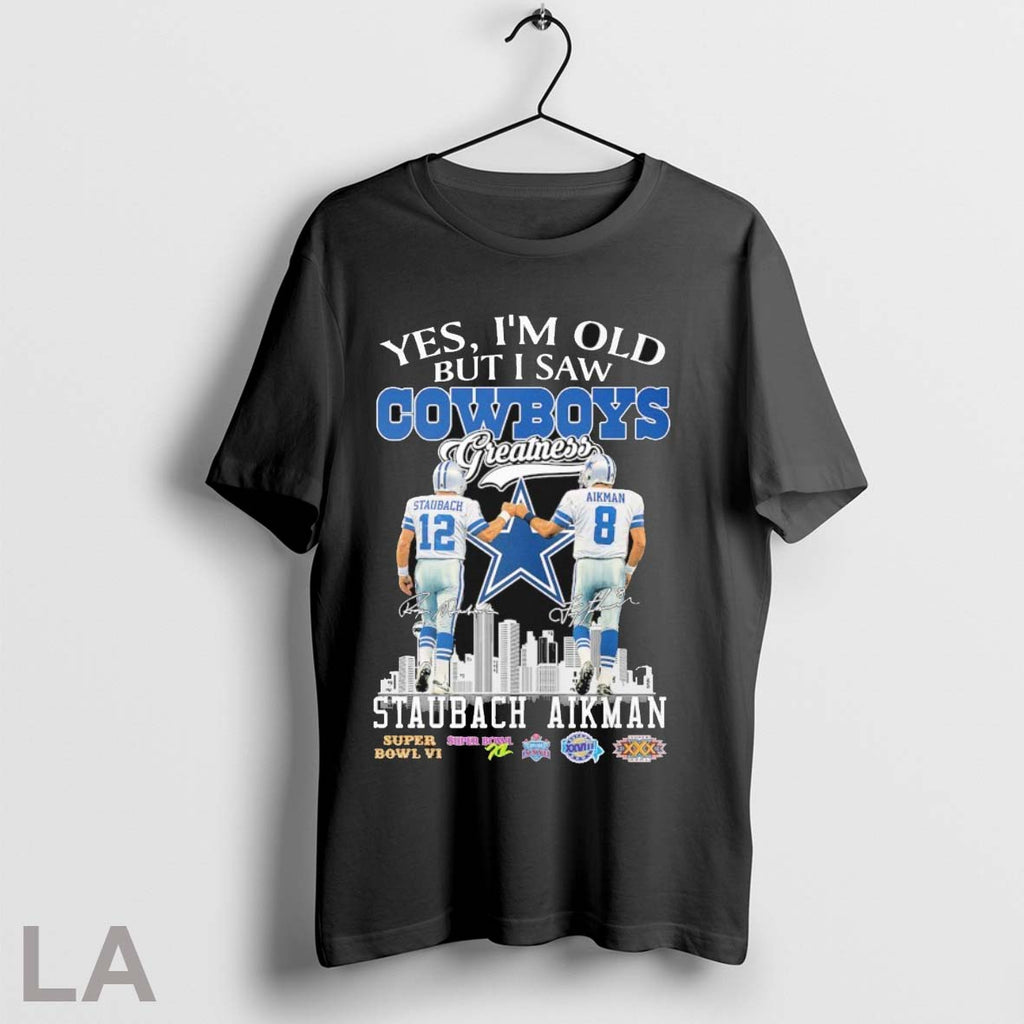 Original Roger Staubach And Troy Aikman Yes Im Old But I Saw Dallas Cowboys Greatness