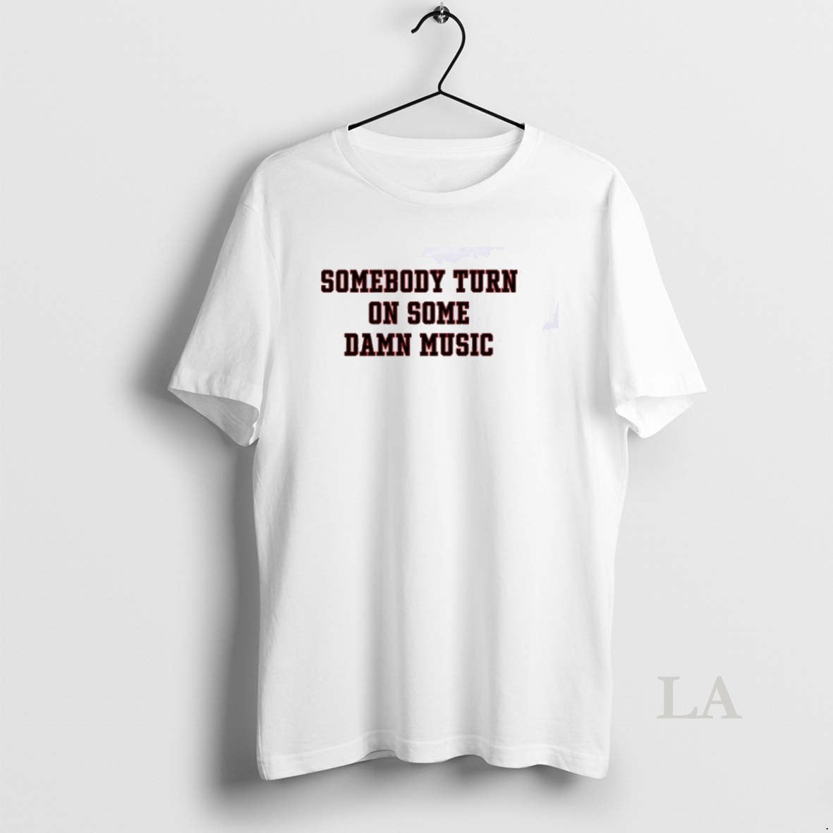Original Somebody Turn On Some Damn Music T-Shirts, Hoodie, Sweatshirt | RetroVerseTees.com