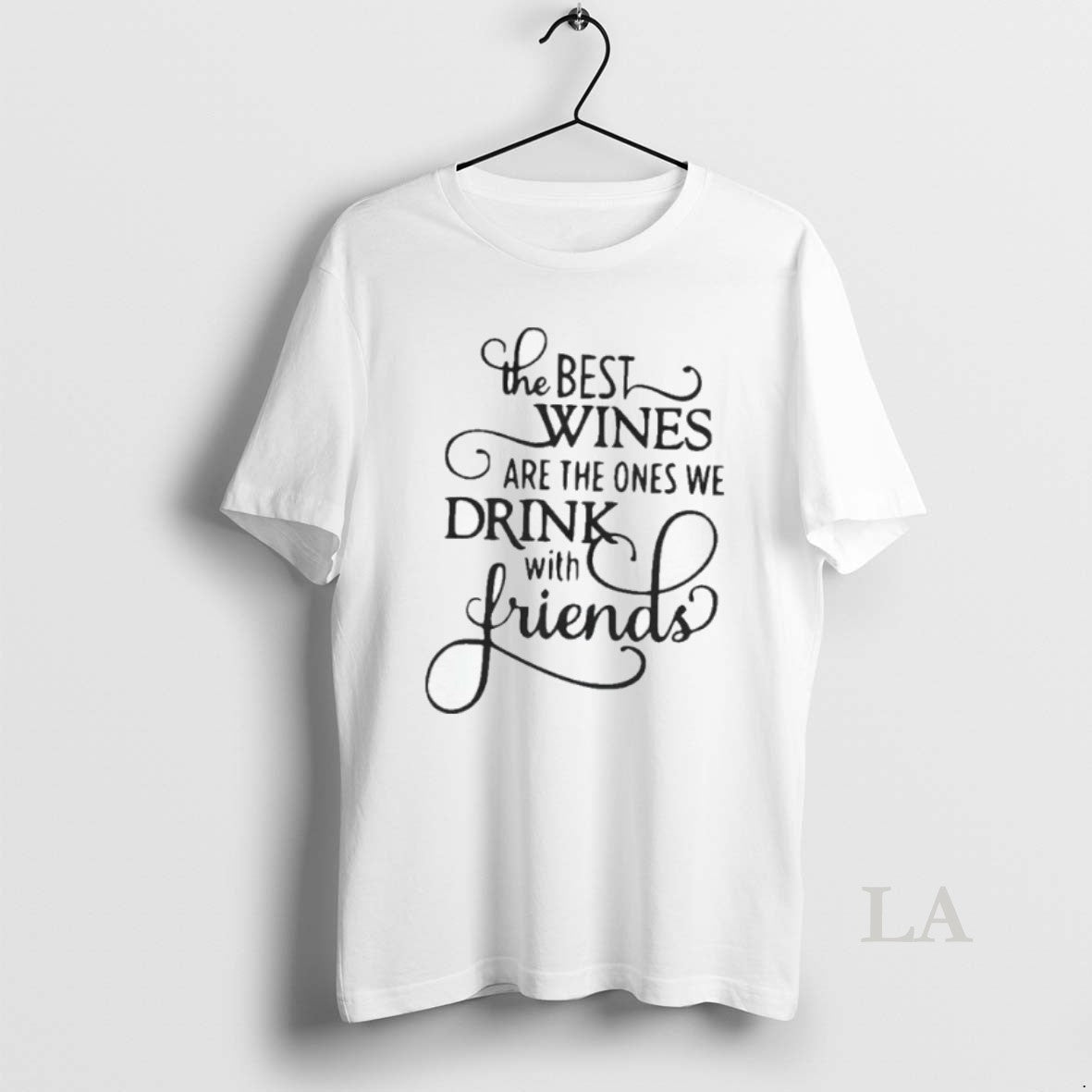 Original The Best Wines Are The Ones We Drink With Friends T-Shirts, Hoodie, Sweatshirt | RetroVerseTees.com