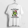 Original They Say Life Is Too Short To Hold Grudges I Say Life Is Too T-Shirts, Hoodie, Sweatshirt | RetroVerseTees.com