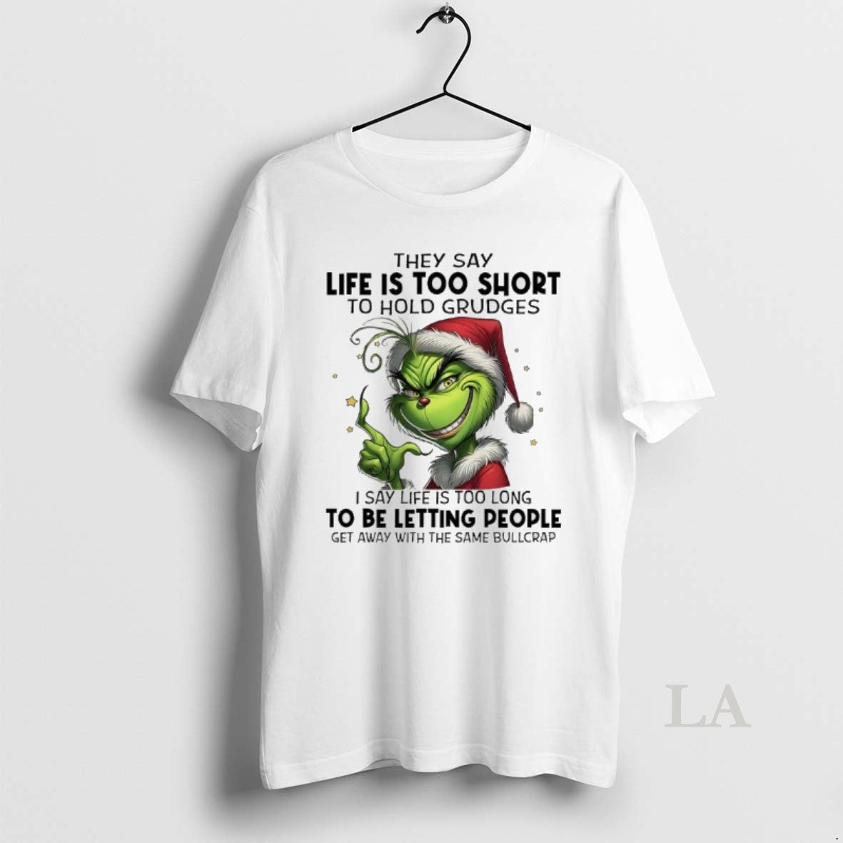 Original They Say Life Is Too Short To Hold Grudges I Say Life Is Too T-Shirts, Hoodie, Sweatshirt | RetroVerseTees.com