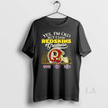Original Washington Redskin Yes Im Old But I Saw Greatness Helmet Ceramic Ceramic And Classic