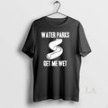 Original Water Parks Get Me Wet T-Shirts, Hoodie, Sweatshirt | RetroVerseTees.com