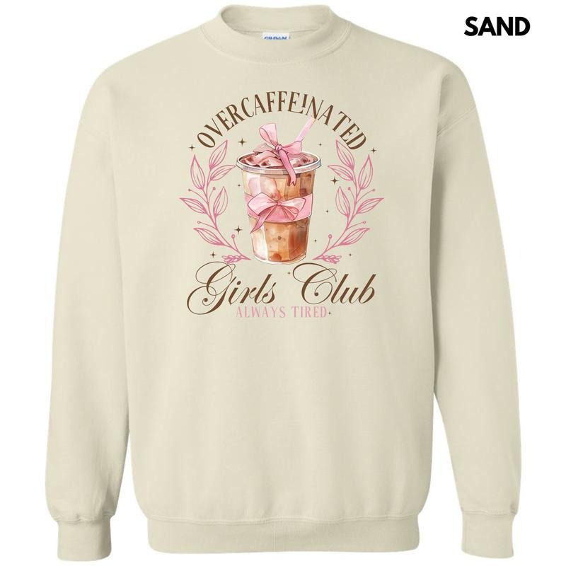Overcaffeinated Girls Club Sweatshirt 'NLB' T-Shirts, Hoodie | RetroVerseTees.com