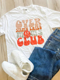 Overstimulated Moms Club FRONT Graphic Tee Hoodie, Sweatshirt | RetroVerseTees.com
