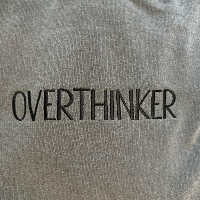 Overthinker Embroidered Custom Colors Tee Shirt Hoodie, Sweatshirt | RetroVerseTees.com