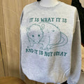 POSSUM VERSION - It is What it Is and It Is Not Great Sweatshirt - Possum Sweatshirt T-Shirts, Hoodie | RetroVerseTees.com