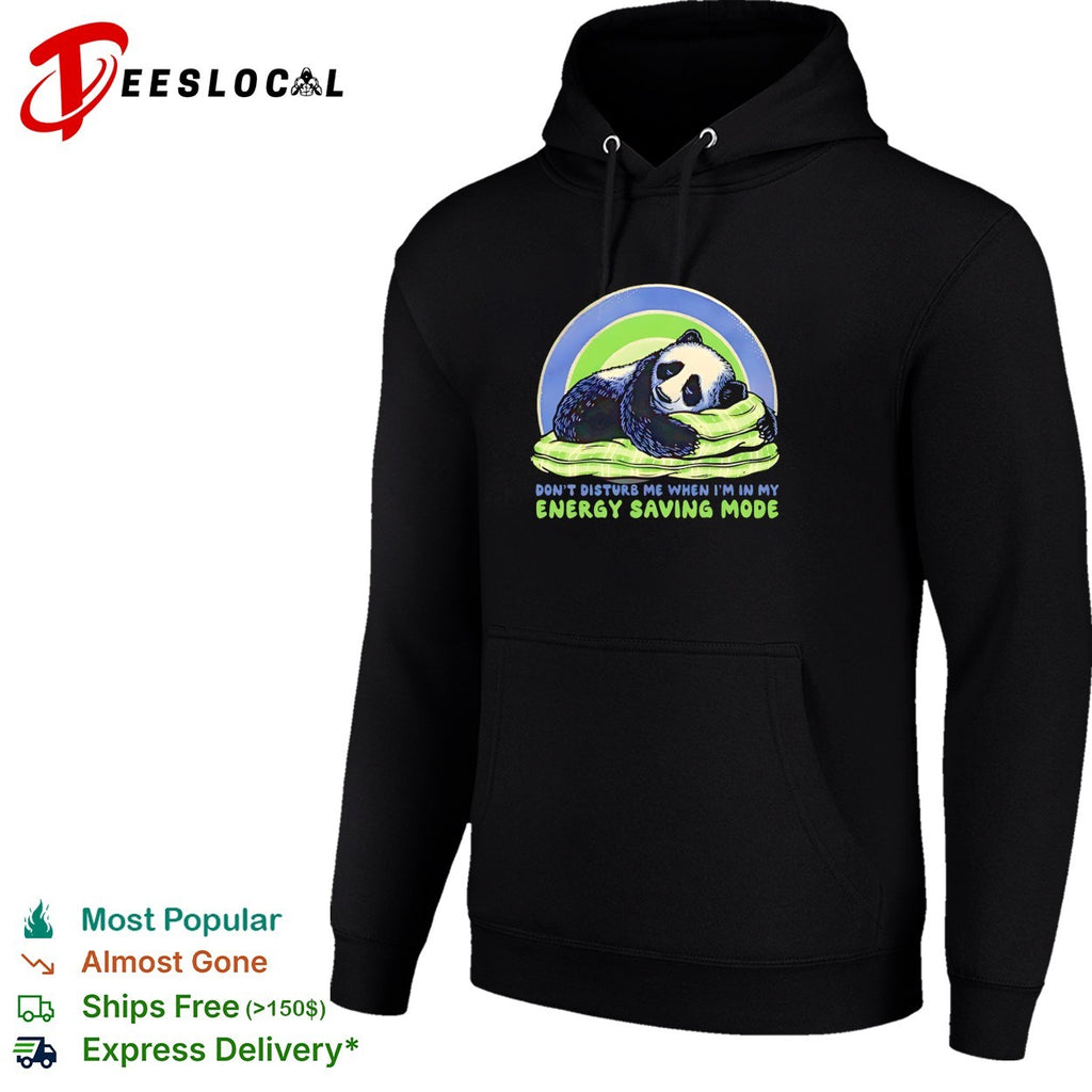 Panda sleeping don’t disturb me when I’m in my energy saving mode shirt