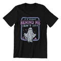 Paranormal Investigator Unisex Shirt, It's Right Behind Me Isn't It, Paranormal Researcher Hunter Shirt Classic Fabric...