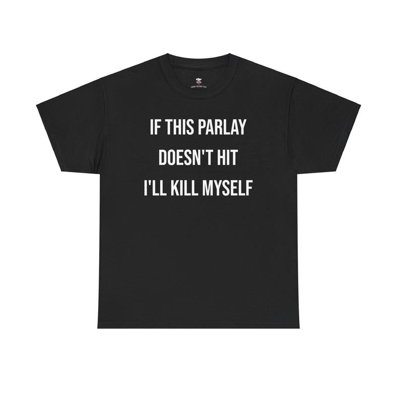 Parlay Tee - If this Parlay Doesn'Lightsaber brand Hit Swoosh'Spiky hair fighters Red plumber brand Myself - Funny Cotton...