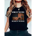 Patriotic "Home FOG TNF Free Because FOG TNF Brave" Veterans T-Shirt - 100% Cotton Crew Neck Tee with Distressed American...
