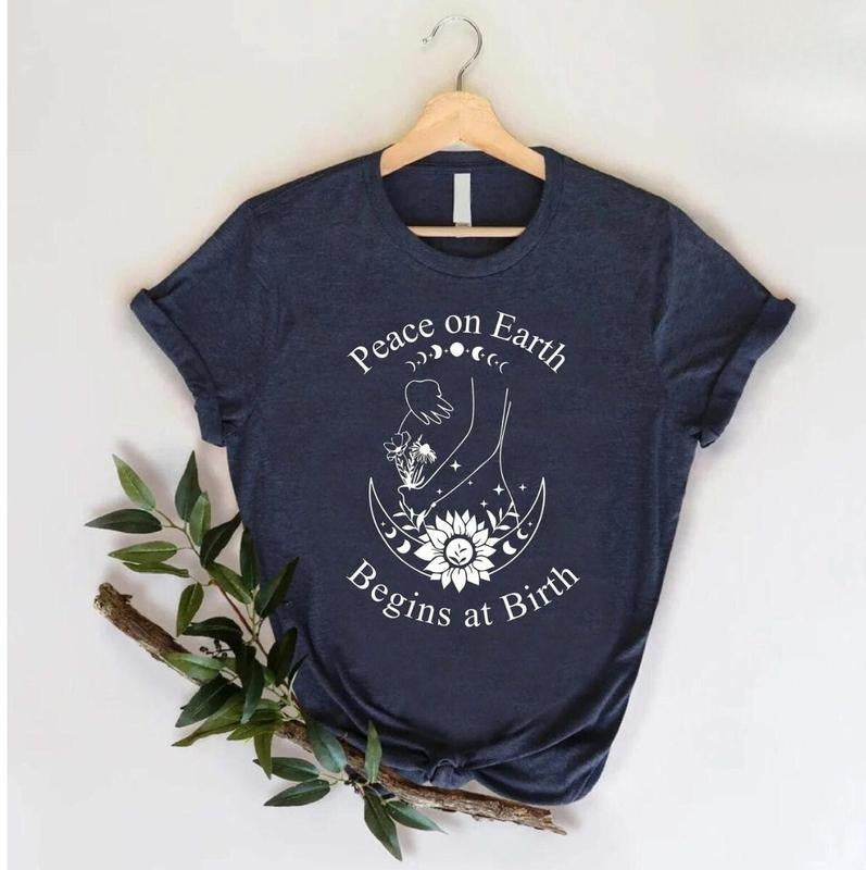 Peace On Earth Begins at Birth- Doula, Midwife, Labor and Delivery Nurse shirt Hoodie, Sweatshirt | RetroVerseTees.com