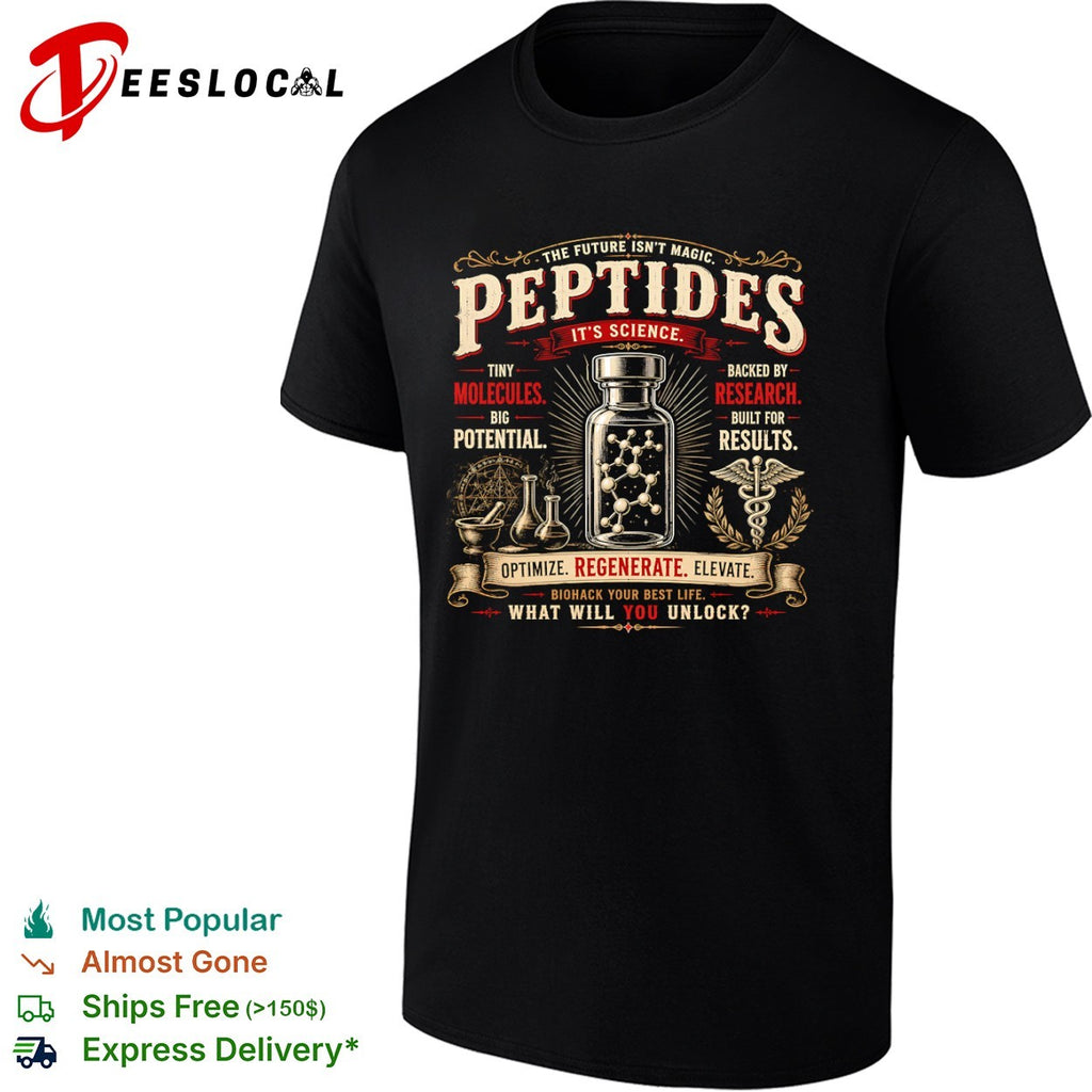 Peptides The Future Isn’t Magic It’s Science Biohack Poster shirt