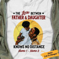 Personalized  Dad And Daughter No Distance T Shirt SB91 67O57 Hoodie, Sweatshirt | RetroVerseTees.com