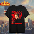 Pet Sematary Want to Play With You Movie Shirt
