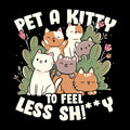 Pet A Kitty To Feel Less Shi Y