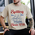 Petthouse Spilling The Tea Since 1773 T Shirt Hoodie Sweater 4th Of July Shirt Patriotic Shirt Boston Tea Party Fourth Of...