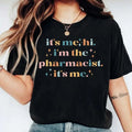 Pharmacist Shirt, It's Me Hi I'm the Pharmacist It's Me T-Shirt, Trendy Pharmacy Tee, Pharmacology School Grad Shirt,...