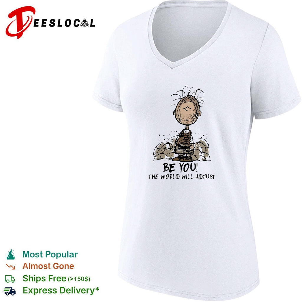 Pigpen be you the world will adjust shirt