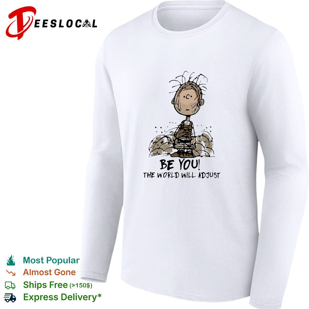 Pigpen be you the world will adjust shirt