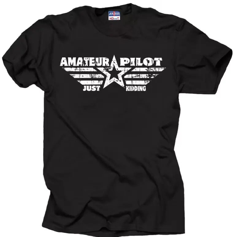 Pilot T-shirt Funny Amateur Pilot Just Kidding Tee Shirt Flight School T-shirt Hoodie, Sweatshirt | RetroVerseTees.com