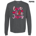 Pink Love Like Jesus Long Sleeve Comfort Colors T-Shirt Hoodie, Sweatshirt | RetroVerseTees.com