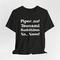 Piper No, Tsunami, Buddhism, No, No Shirt | Parker Posey White Lotus Season 3 Quote Tee, Viral Pop Culture Shirt,...