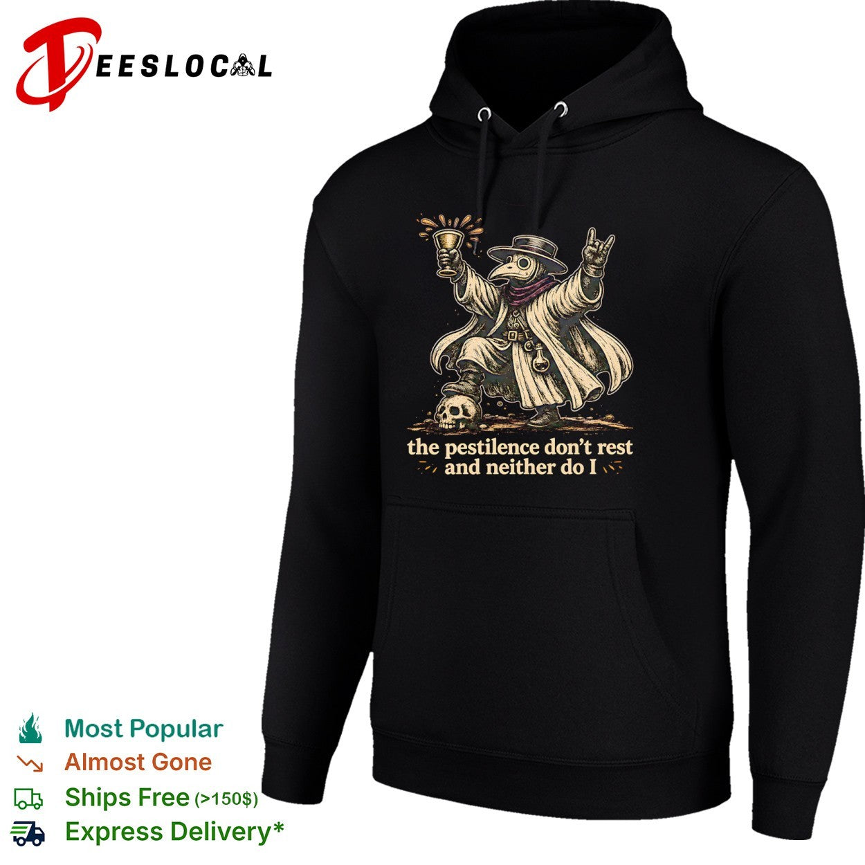 Plague Doctor the Pestilence Don’t Rest and Neither Do I shirt