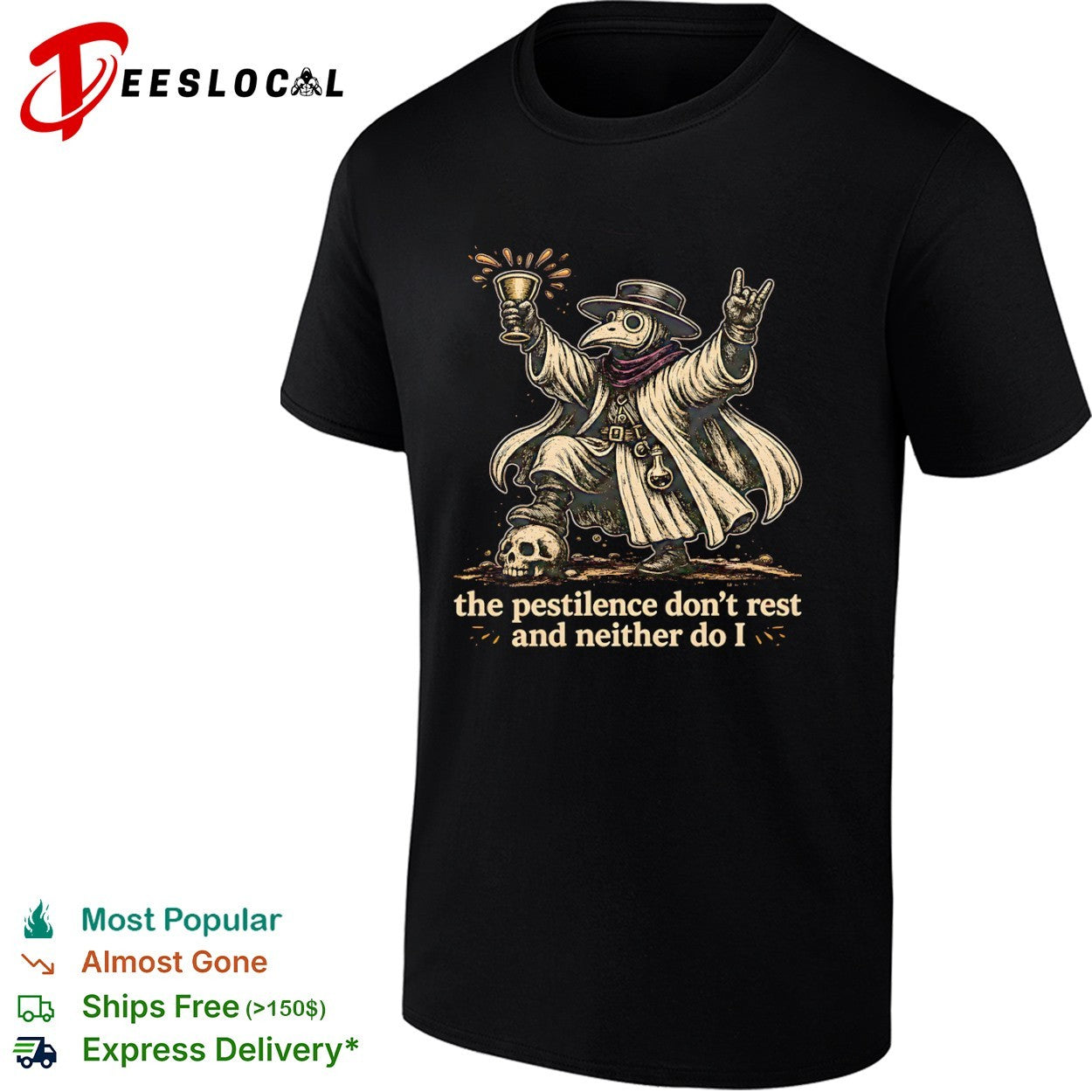Plague Doctor the Pestilence Don’t Rest and Neither Do I shirt