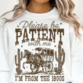 Please Be Patient with Me  DTF Transfers - THIS IS NOT A SHIRT Hoodie, Sweatshirt | RetroVerseTees.com