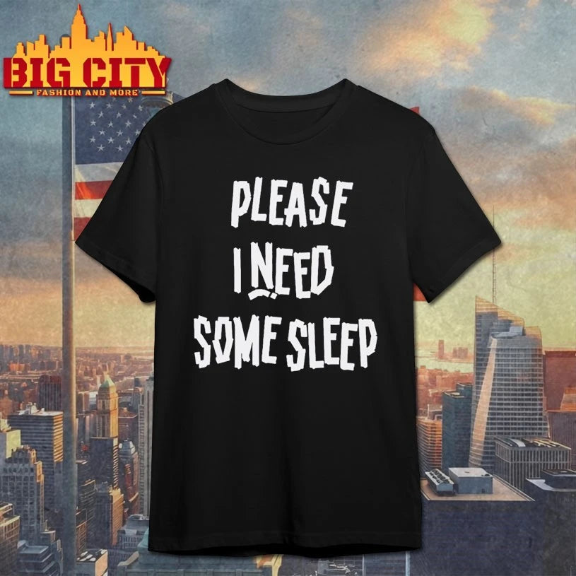 Please I Need Some Sleep shirt