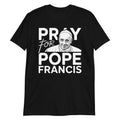 Pope Francis Shirt In Loving Memory Tee, Catholic Pray For Pope Top, Commemorative Religious T-Shirt Hoodie, Sweatshirt