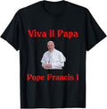 Pope Francis T-Shirt - Unisex Cotton Tee - Viva Il Papa Shirt Menswear