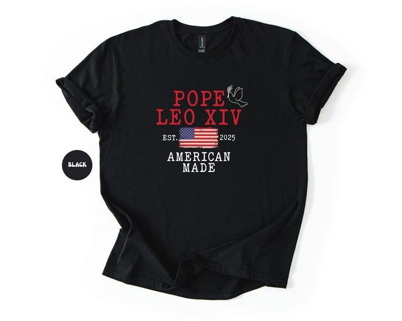 Pope Leo XIV Shirt First American Pope Robert Prevost Catholic Christian Pride Tee Vatican Habemus Papam New Pope T-Shirt...