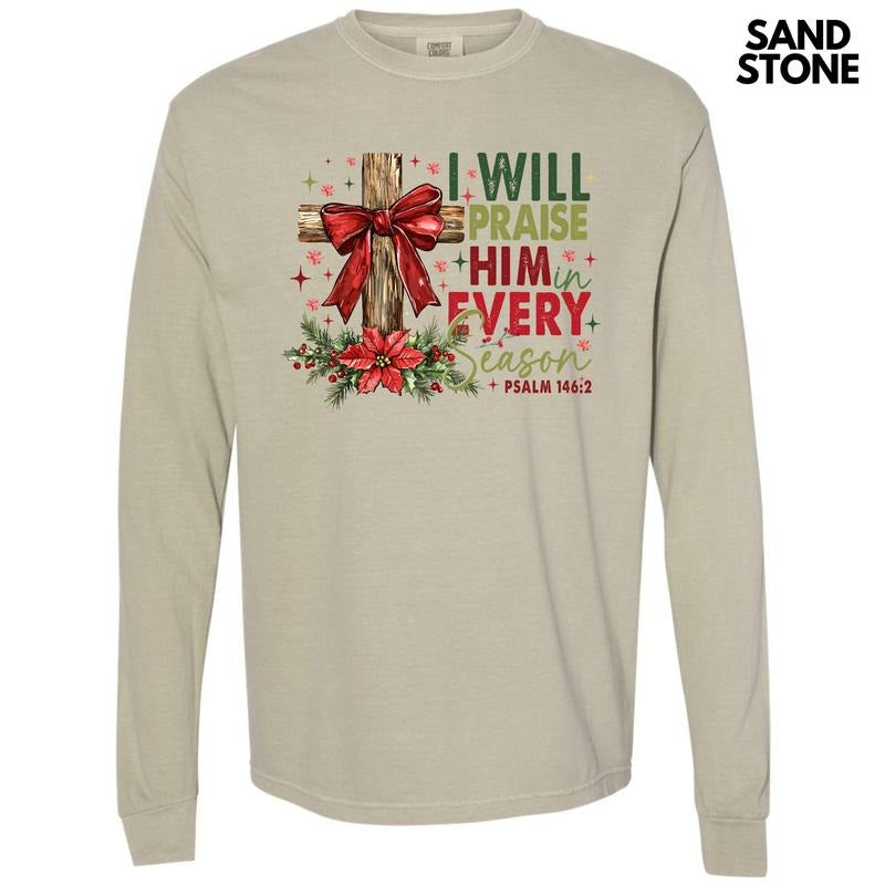 Praise Him Every Season Long Sleeve Comfort Colors T-Shirt 'NLB' Hoodie, Sweatshirt | RetroVerseTees.com