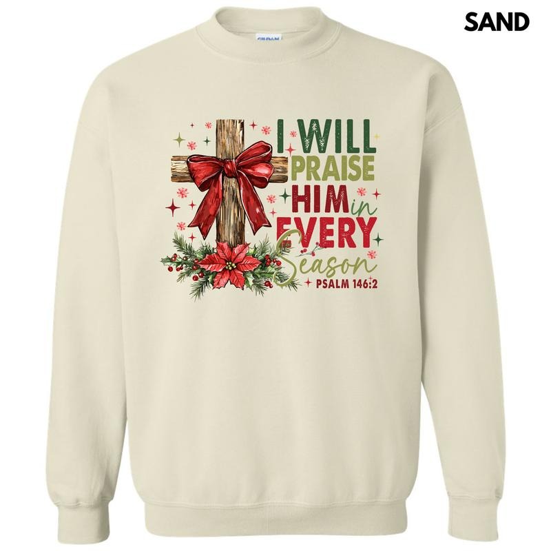 Praise Him Every Season Sweatshirt 'NLB' T-Shirts, Hoodie | RetroVerseTees.com