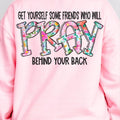 Pray Behind Your Back DTF Transfers - THIS IS NOT A SHIRT Hoodie, Sweatshirt | RetroVerseTees.com