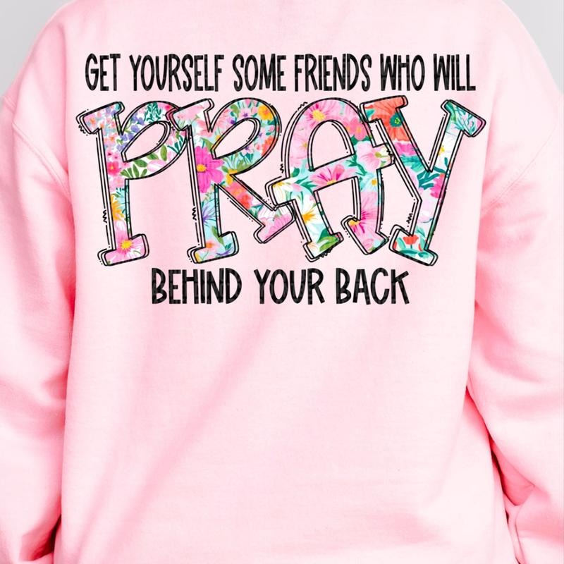 Pray Behind Your Back DTF Transfers - THIS IS NOT A SHIRT Hoodie, Sweatshirt | RetroVerseTees.com