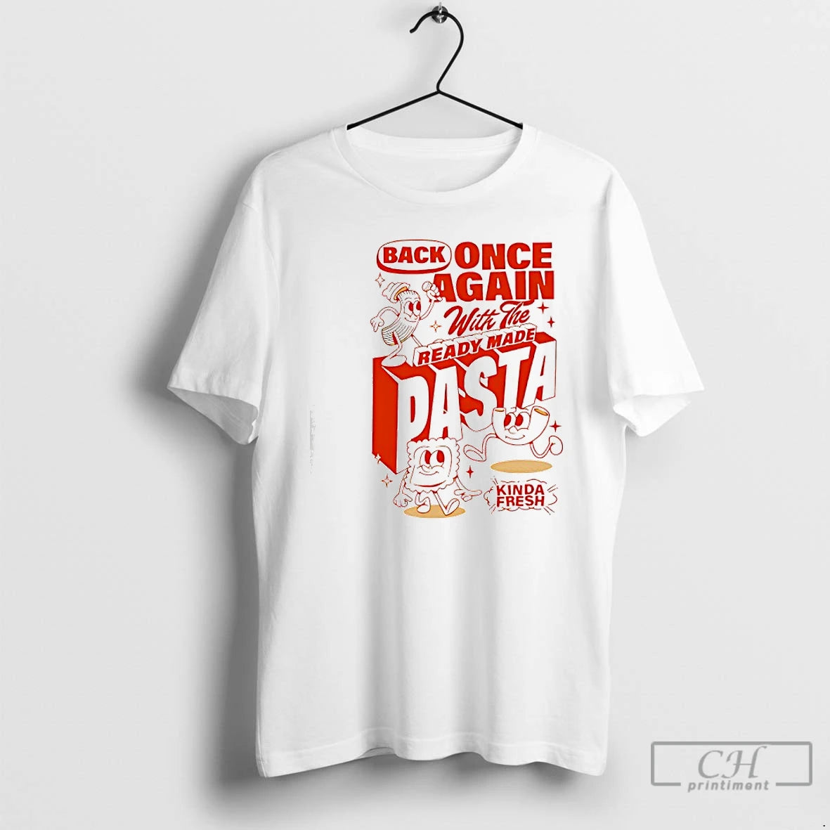Premium Back Once Again With The Ready Made Pasta Kinda Fresh T-Shirts, Hoodie, Sweatshirt | RetroVerseTees.com