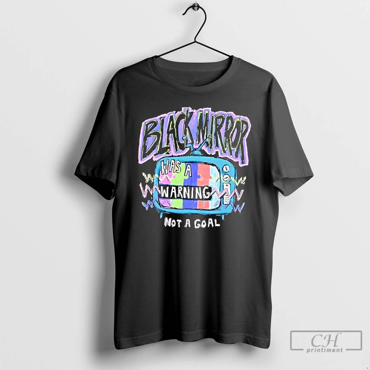 Premium Black Mirror Was A Warning Not A Goal T-Shirts, Hoodie, Sweatshirt | RetroVerseTees.com